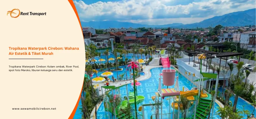 Tropikana Waterpark Cirebon
